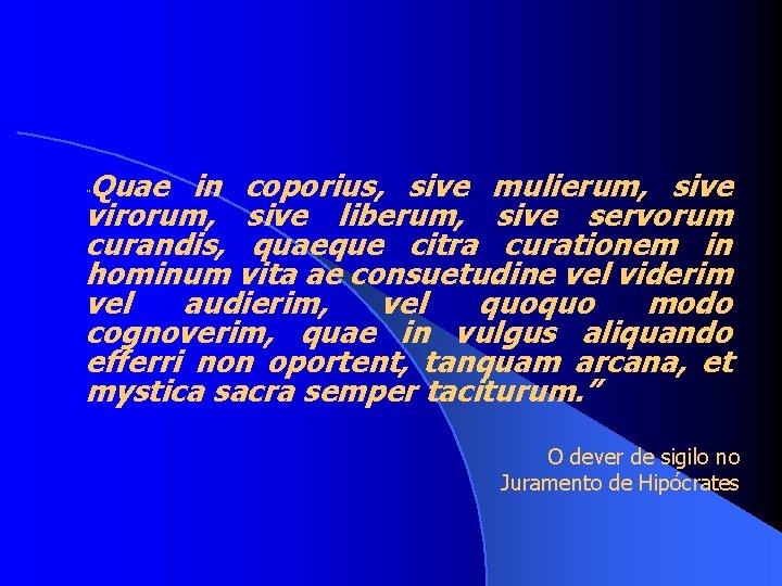 Quae in coporius, sive mulierum, sive virorum, sive liberum, sive servorum curandis, quaeque citra
