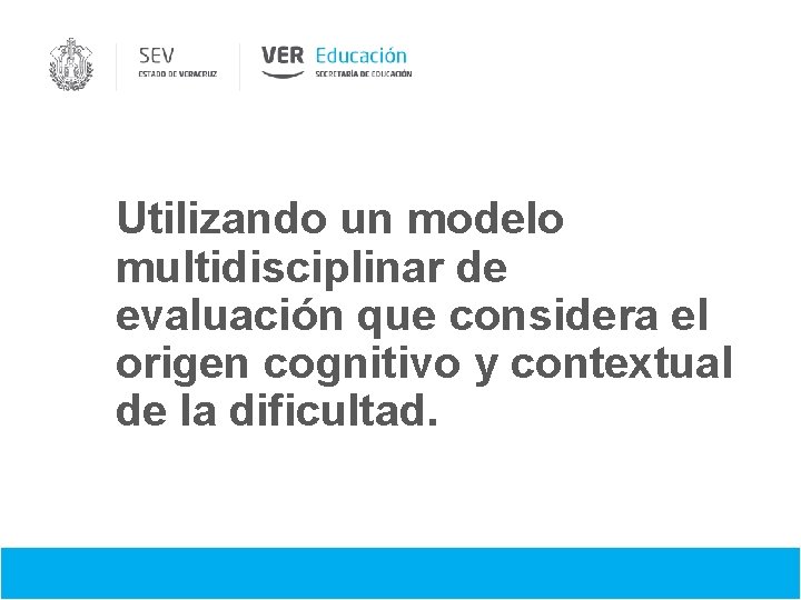 Utilizando un modelo multidisciplinar de evaluación que considera el origen cognitivo y contextual de