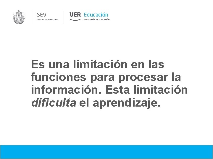 Es una limitación en las funciones para procesar la información. Esta limitación dificulta el