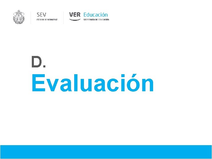 D. Evaluación 