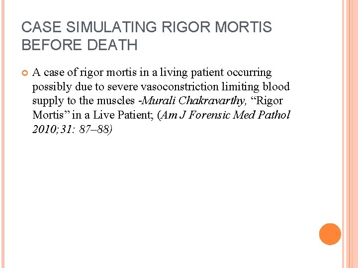 CASE SIMULATING RIGOR MORTIS BEFORE DEATH A case of rigor mortis in a living