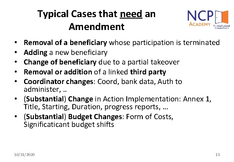 Typical Cases that need an Amendment Removal of a beneficiary whose participation is terminated