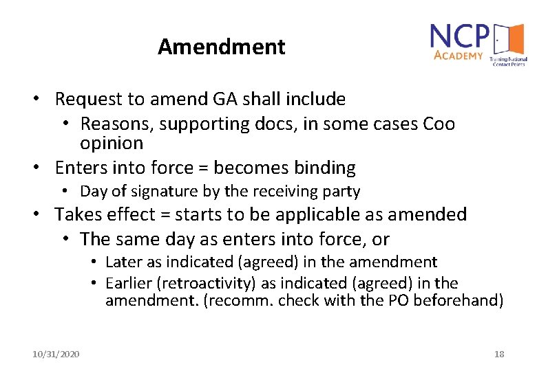 Amendment • Request to amend GA shall include • Reasons, supporting docs, in some