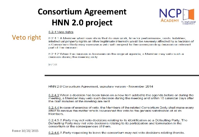 Consortium Agreement HNN 2. 0 project Veto right Rome 10/28/2015 37 