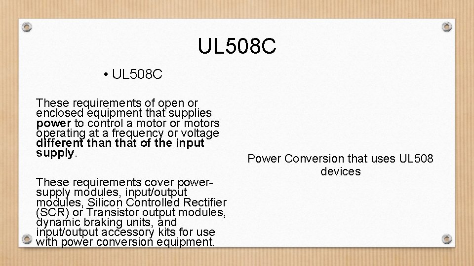 UL 508 C • UL 508 C These requirements of open or enclosed equipment