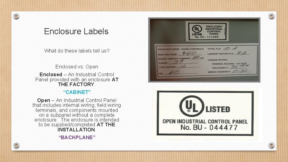 Enclosure Labels What do these labels tell us? Enclosed vs. Open Enclosed – An