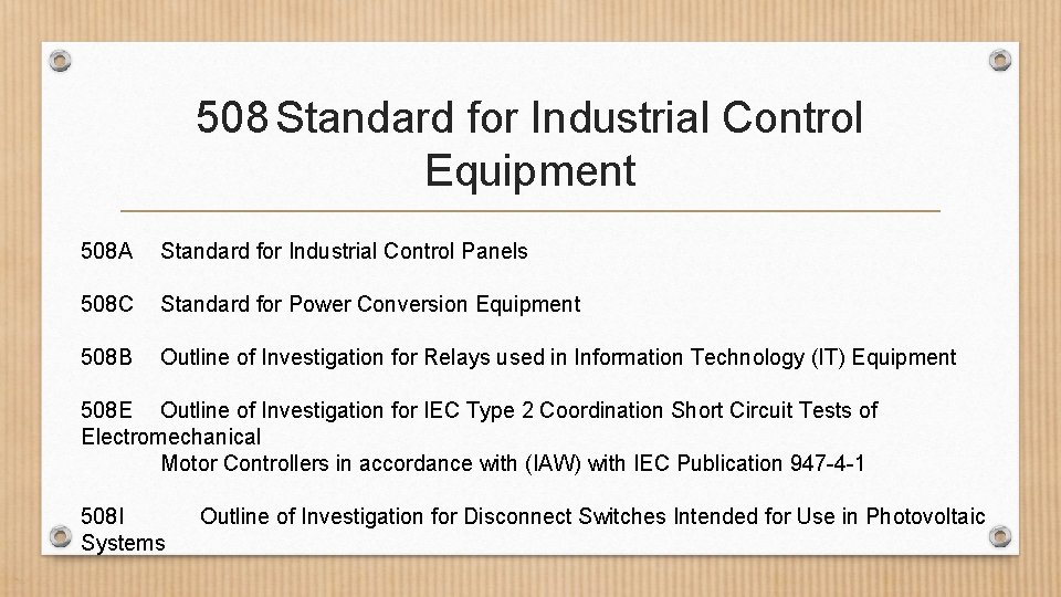 508 Standard for Industrial Control Equipment 508 A Standard for Industrial Control Panels 508