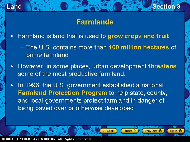 Land Section 3 Farmlands • Farmland is land that is used to grow crops