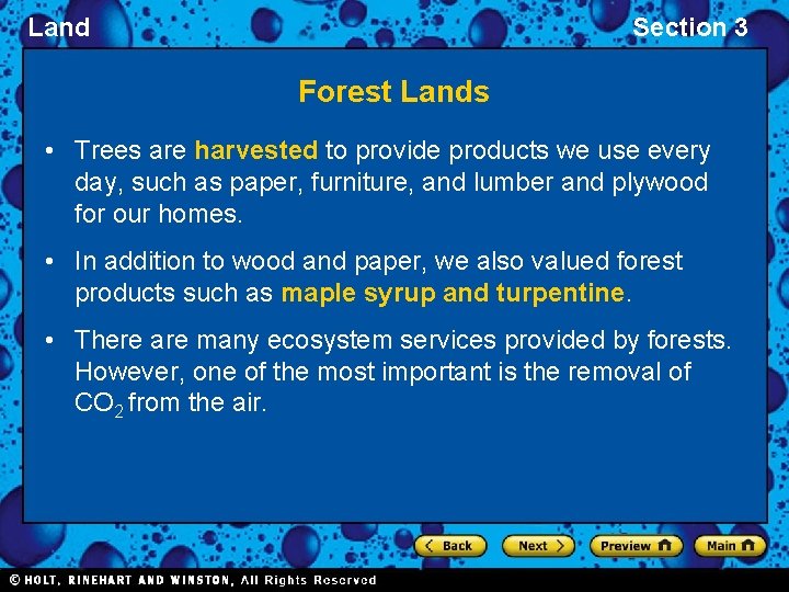 Land Section 3 Forest Lands • Trees are harvested to provide products we use