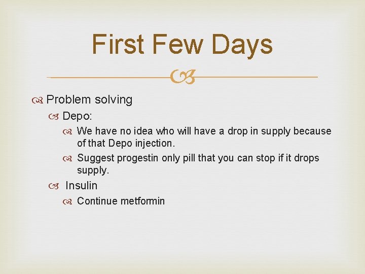 First Few Days Problem solving Depo: We have no idea who will have a