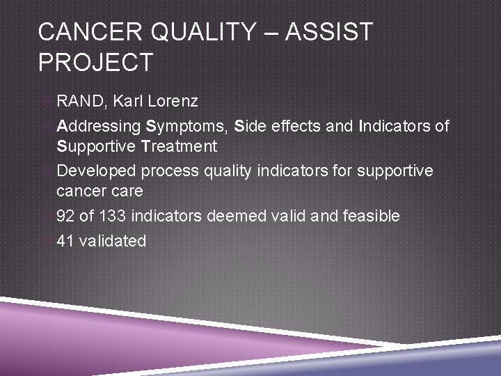 CANCER QUALITY – ASSIST PROJECT RAND, Karl Lorenz Addressing Symptoms, Side effects and Indicators
