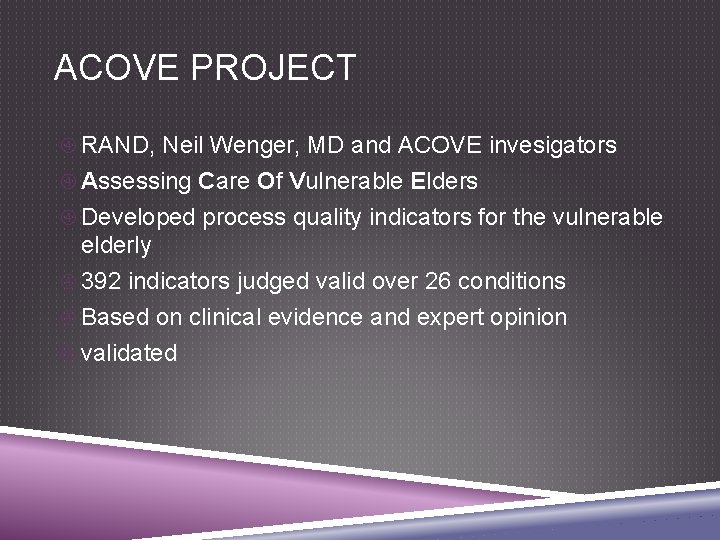 ACOVE PROJECT RAND, Neil Wenger, MD and ACOVE invesigators Assessing Care Of Vulnerable Elders