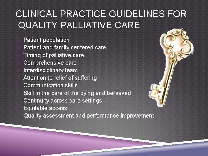 CLINICAL PRACTICE GUIDELINES FOR QUALITY PALLIATIVE CARE Patient population Patient and family centered care