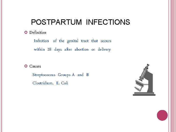POSTPARTUM INFECTIONS Definition Infection of the genital tract that occurs within 28 days after POSTPARTUM INFECTIONS Definition Infection of the genital tract that occurs within 28 days after