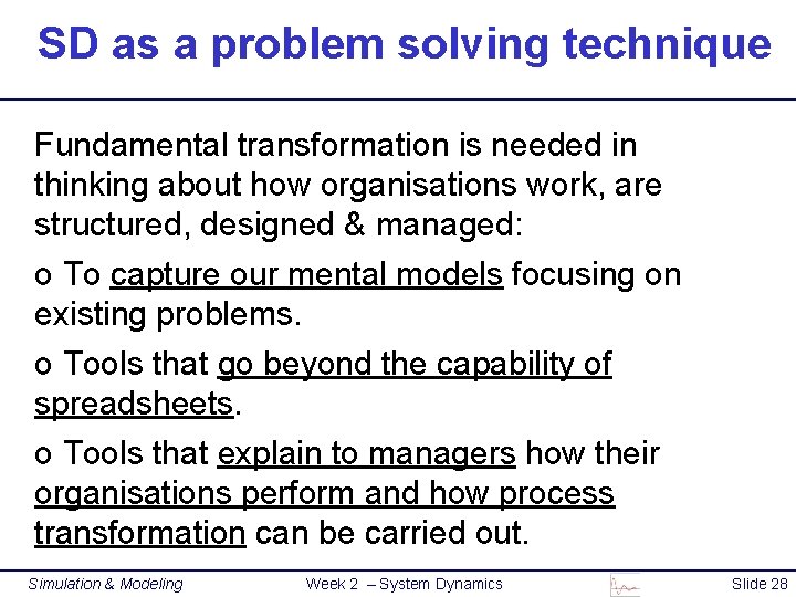 SD as a problem solving technique Fundamental transformation is needed in thinking about how