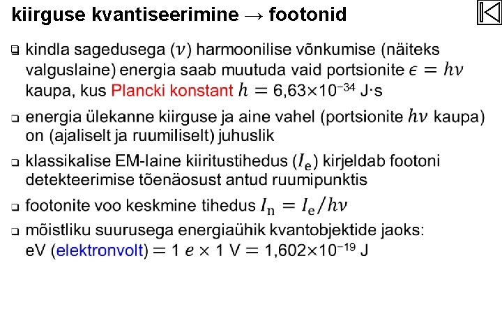 kiirguse kvantiseerimine → footonid q 