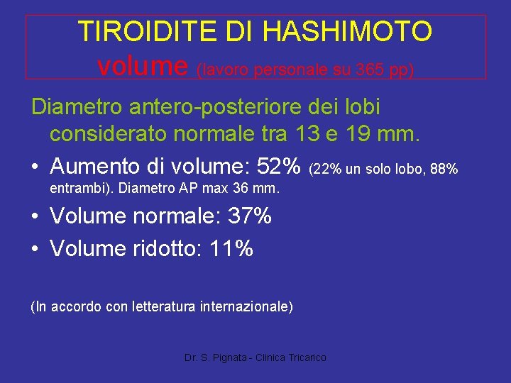 TIROIDITE DI HASHIMOTO volume (lavoro personale su 365 pp) Diametro antero-posteriore dei lobi considerato