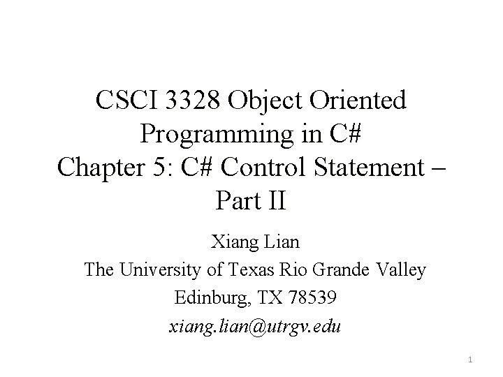 CSCI 3328 Object Oriented Programming in C# Chapter 5: C# Control Statement – Part