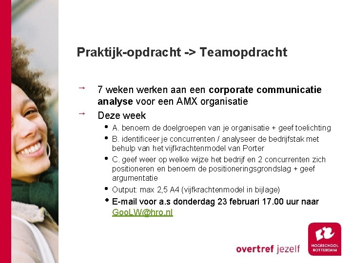 Praktijk-opdracht -> Teamopdracht 7 weken werken aan een corporate communicatie analyse voor een AMX