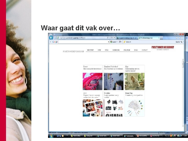 Waar gaat dit vak over… 