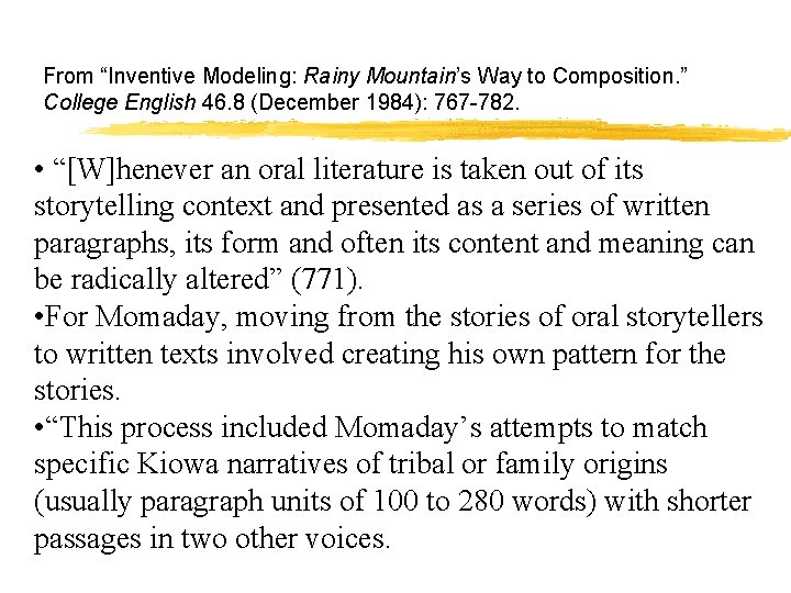 From “Inventive Modeling: Rainy Mountain’s Way to Composition. ” College English 46. 8 (December