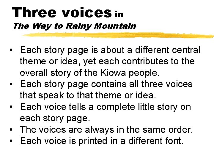 Three voices in The Way to Rainy Mountain • Each story page is about