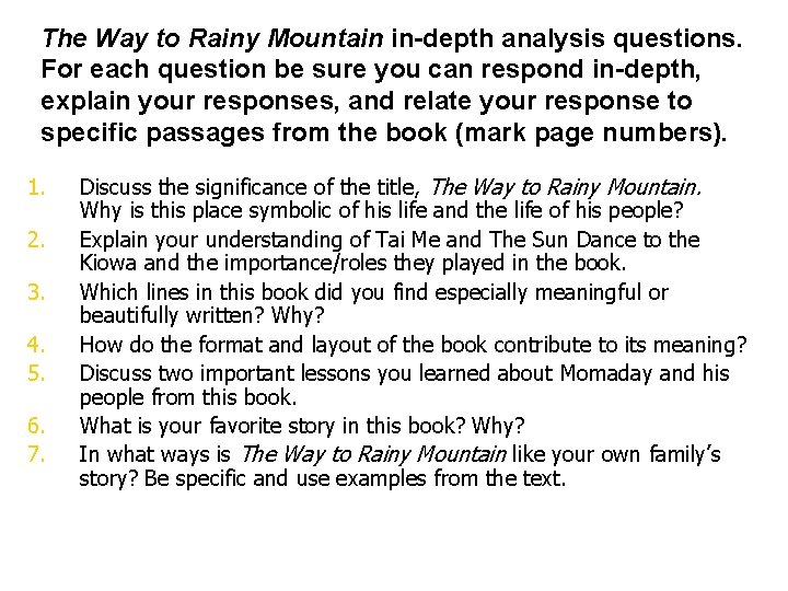 The Way to Rainy Mountain in-depth analysis questions. For each question be sure you