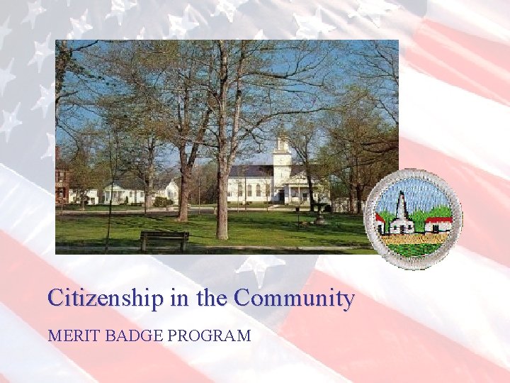 Citizenship in the Community MERIT BADGE PROGRAM 