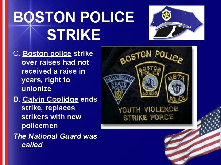 BOSTON POLICE STRIKE C. Boston police strike over raises had not received a raise