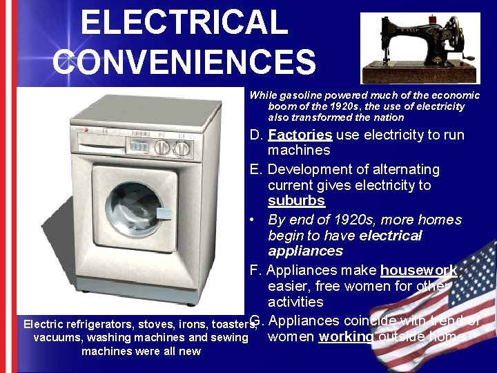 ELECTRICAL CONVENIENCES While gasoline powered much of the economic boom of the 1920 s,