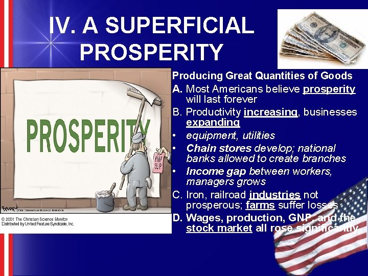 IV. A SUPERFICIAL PROSPERITY Producing Great Quantities of Goods A. Most Americans believe prosperity