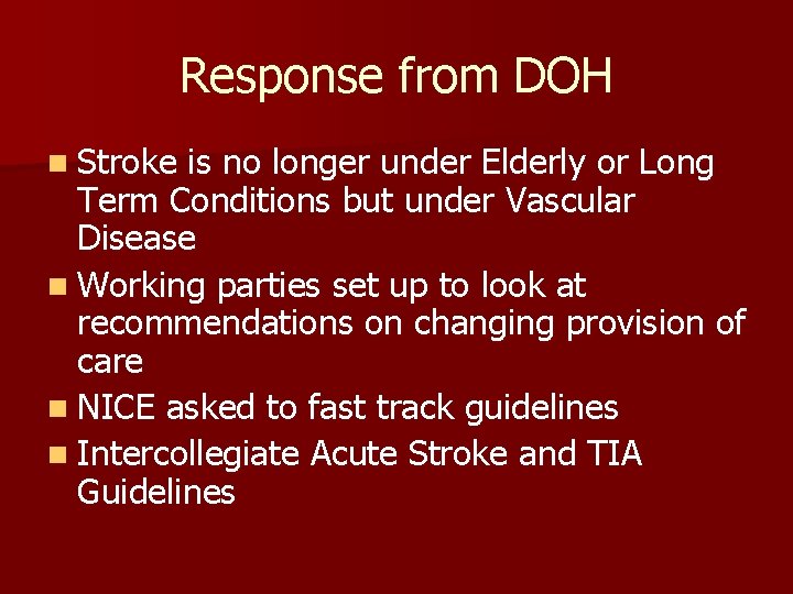 Response from DOH n Stroke is no longer under Elderly or Long Term Conditions