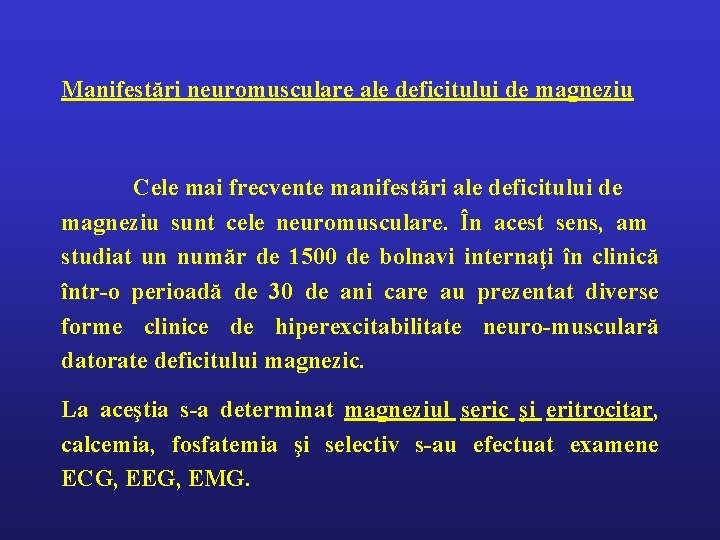 Manifestări neuromusculare ale deficitului de magneziu Cele mai frecvente manifestări ale deficitului de magneziu