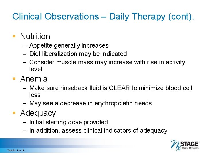 Clinical Observations – Daily Therapy (cont). § Nutrition – Appetite generally increases – Diet