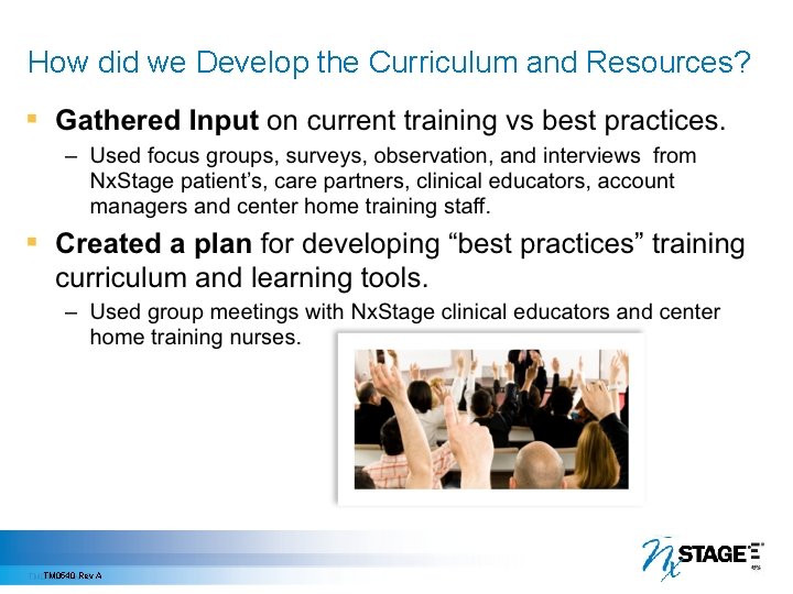 How did we Develop the Curriculum and Resources? TM 0540 Rev A TM 0472,