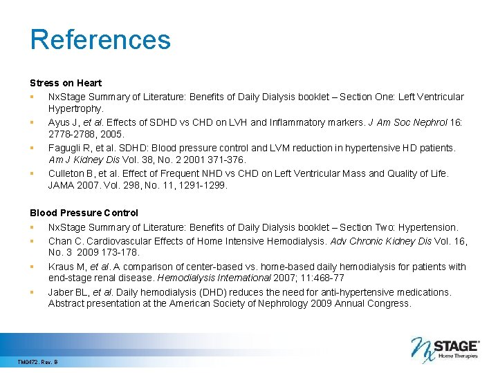 References Stress on Heart § Nx. Stage Summary of Literature: Benefits of Daily Dialysis