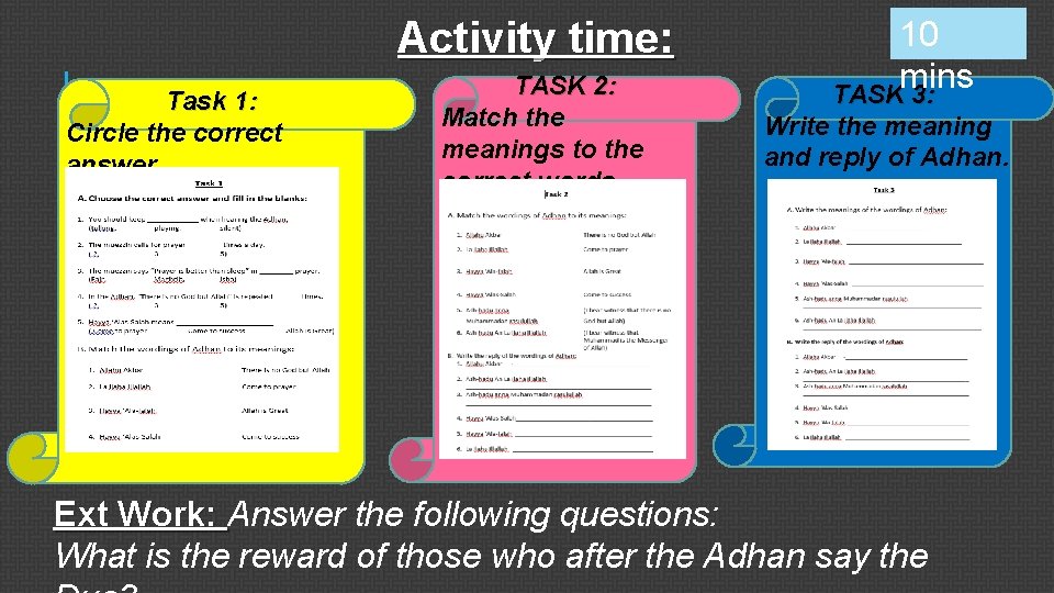 Activity time: Task 1: Circle the correct answer. TASK 2: Match the meanings to