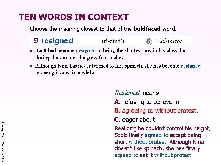 TEN WORDS IN CONTEXT Choose the meaning closest to that of the boldfaced word.