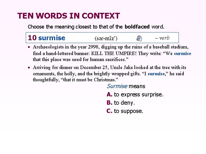 TEN WORDS IN CONTEXT Choose the meaning closest to that of the boldfaced word.