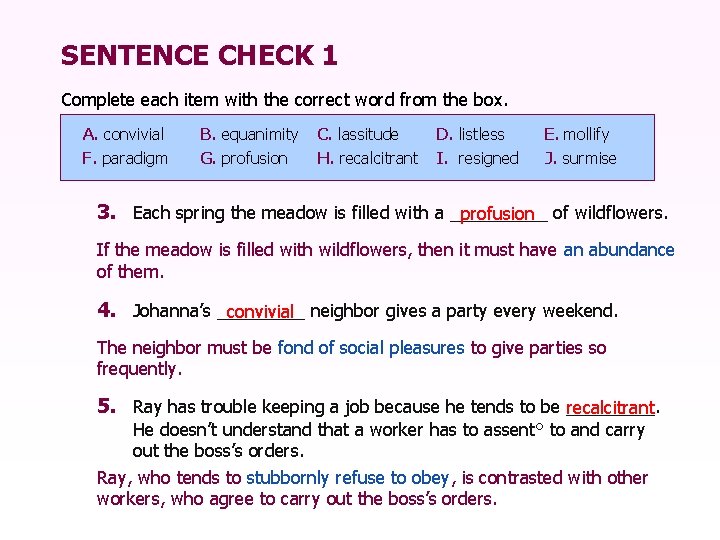 SENTENCE CHECK 1 Complete each item with the correct word from the box. A.