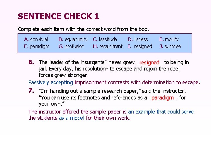 SENTENCE CHECK 1 Complete each item with the correct word from the box. A.