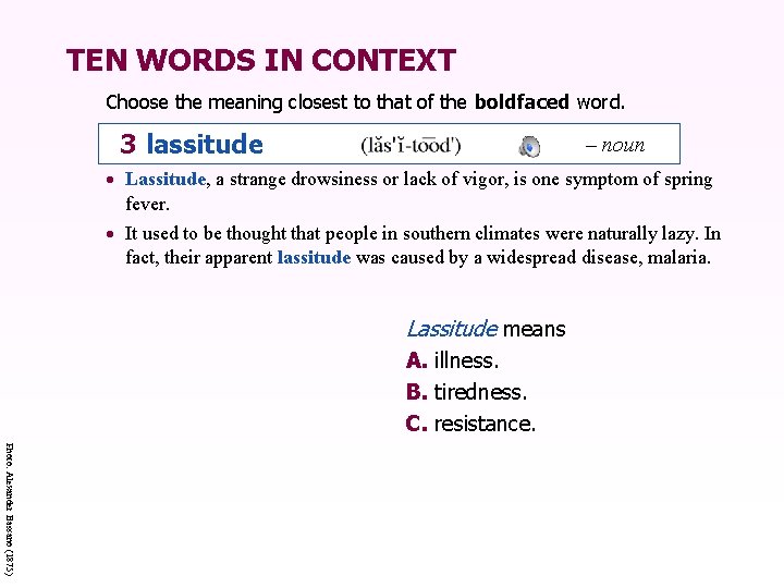 TEN WORDS IN CONTEXT Choose the meaning closest to that of the boldfaced word.