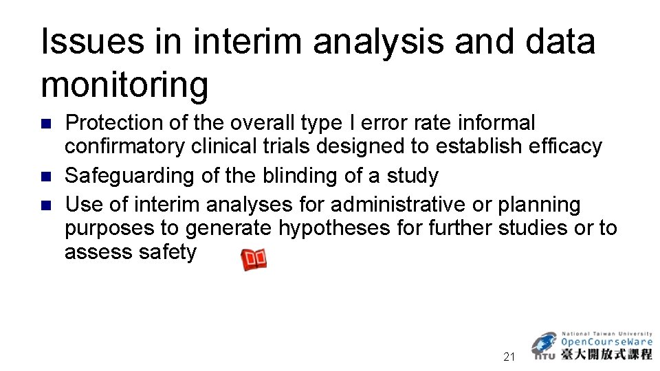 Issues in interim analysis and data monitoring n n n Protection of the overall