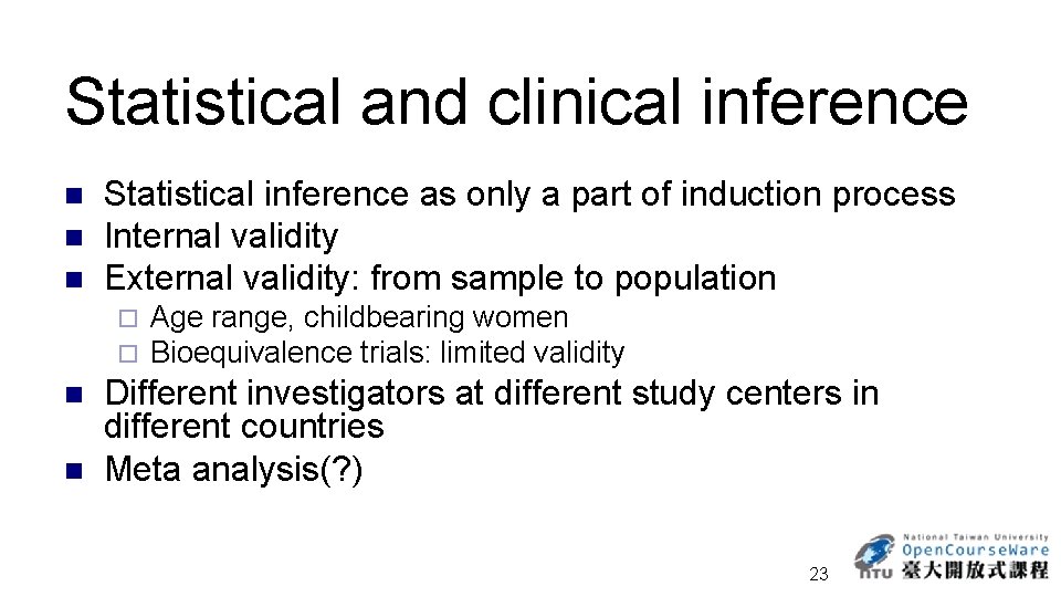 Statistical and clinical inference n n n Statistical inference as only a part of