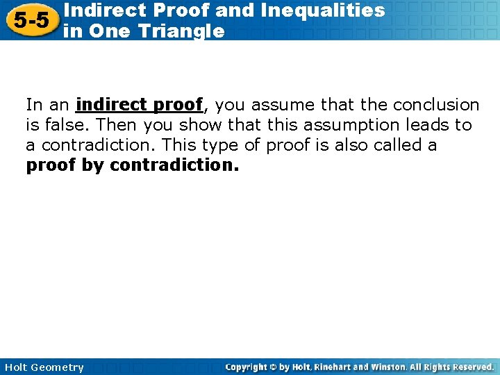 Indirect Proof and Inequalities 5 -5 in One Triangle In an indirect proof, you