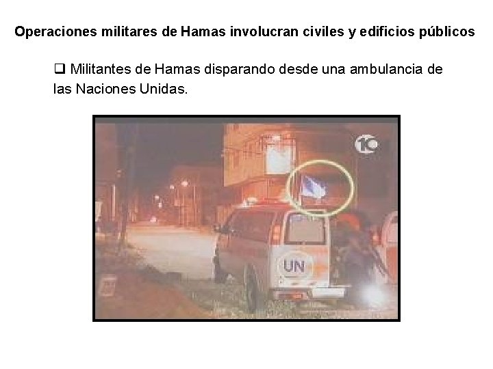 Operaciones militares de Hamas involucran civiles y edificios públicos q Militantes de Hamas disparando