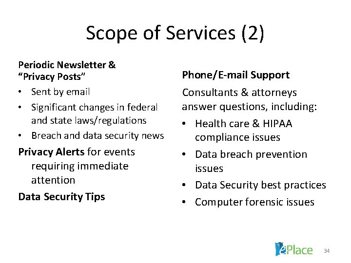 Scope of Services (2) Periodic Newsletter & “Privacy Posts” • Sent by email •