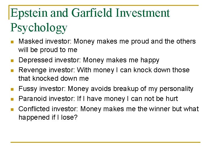 Epstein and Garfield Investment Psychology Masked investor: Money makes me proud and the others Epstein and Garfield Investment Psychology Masked investor: Money makes me proud and the others