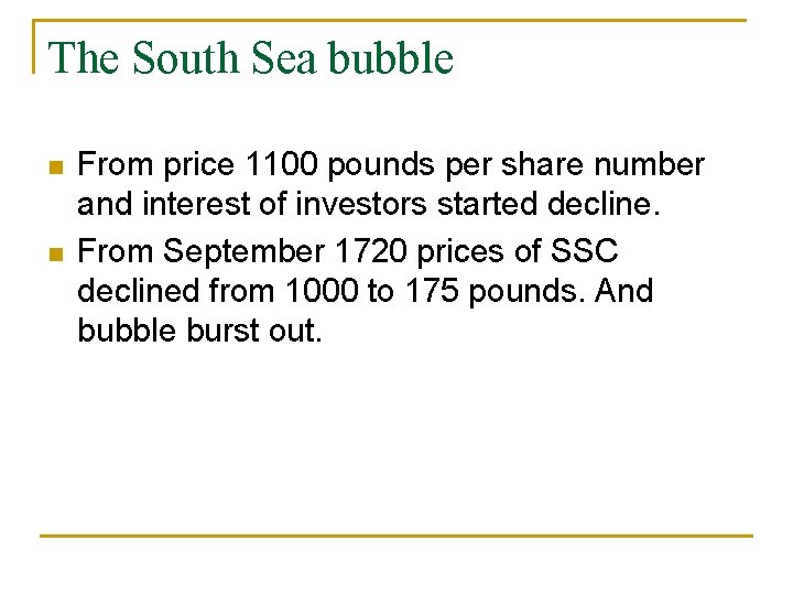 The South Sea bubble From price 1100 pounds per share number and interest of