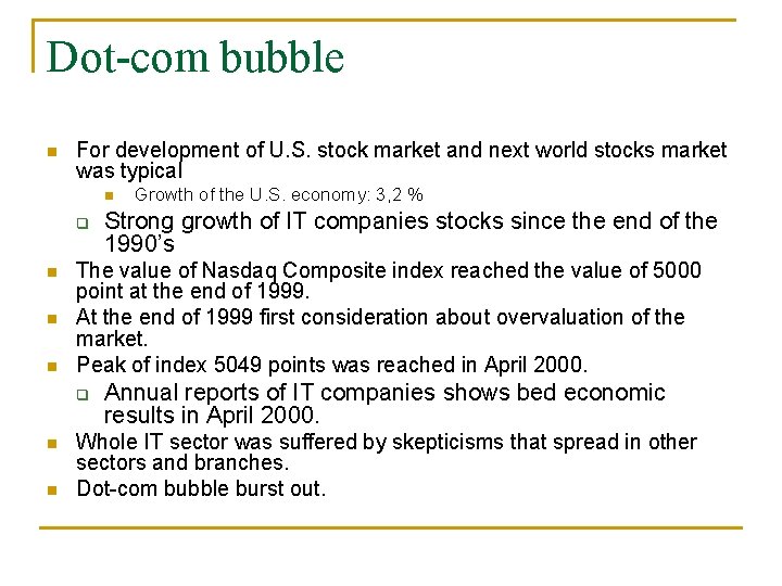 Dot-com bubble For development of U. S. stock market and next world stocks market Dot-com bubble For development of U. S. stock market and next world stocks market